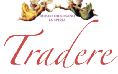 Museo diocesano della Spezia – mostra “Aliis Tradere”