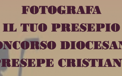 CONCORSO DIOCESANO PRESEPE CRISTIANO – 2021