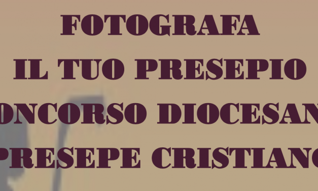 CONCORSO DIOCESANO PRESEPE CRISTIANO – 2021
