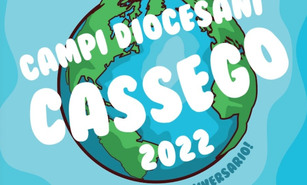 Campi estivi diocesani – Cassego 2022