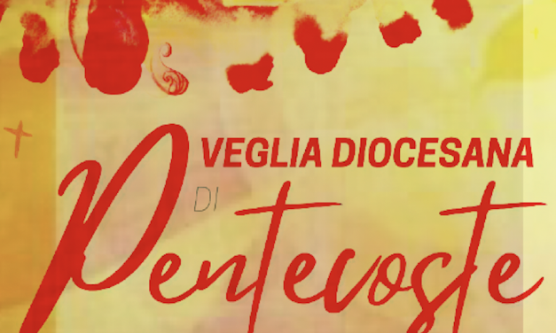 Veglia di Pentecoste 4 giugno 2022